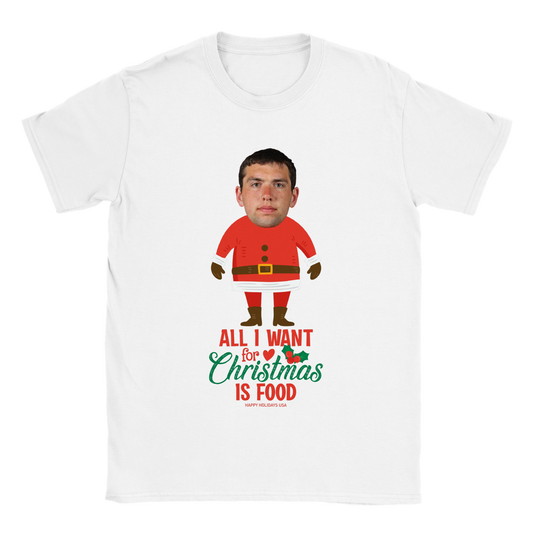 All I Want For Christmas Is Food - Christmas Tee