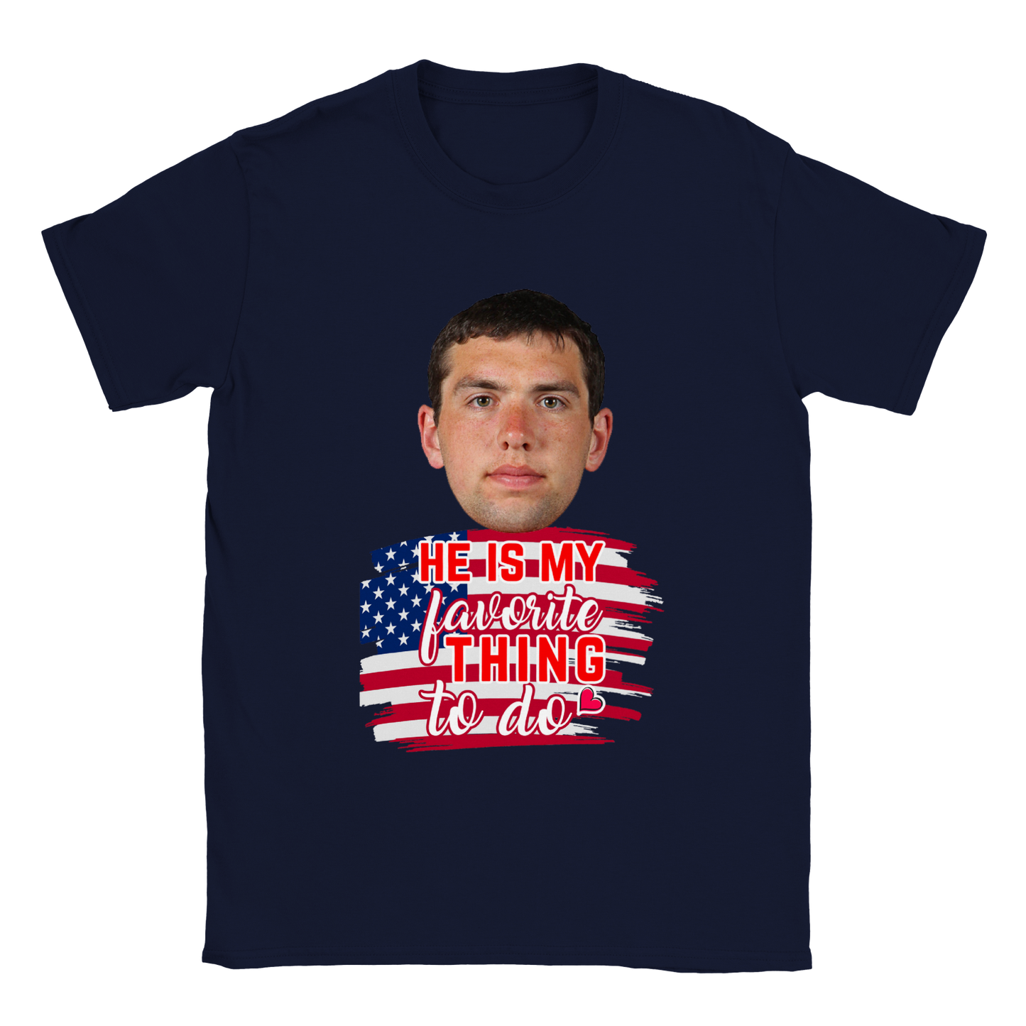 He Is My Favorite Thing To Do - Valentine T-Shirt - Happy Valentine