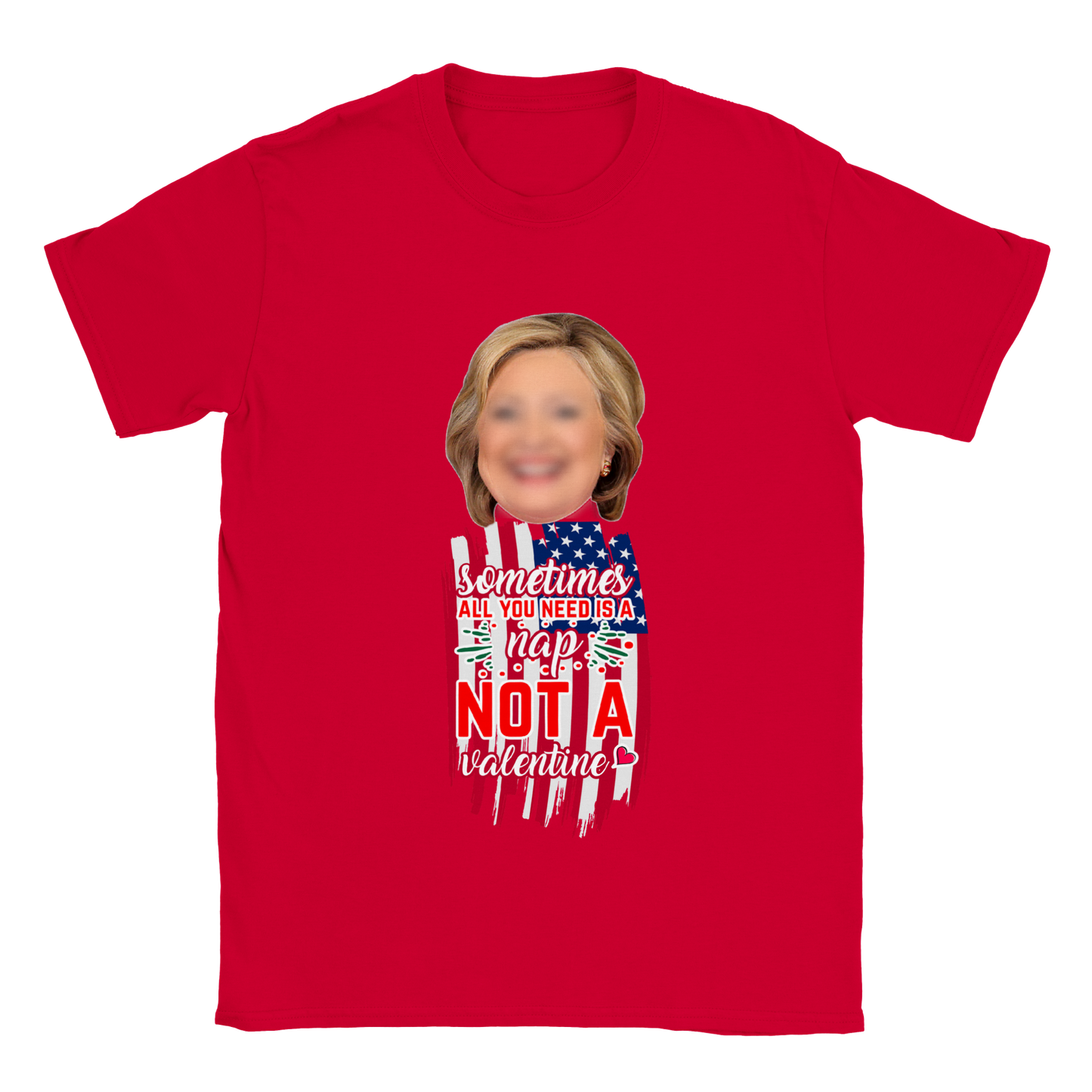 Sometimes All You Need Is A Nap - Not A Valentine T-Shirt - Happy Valentine