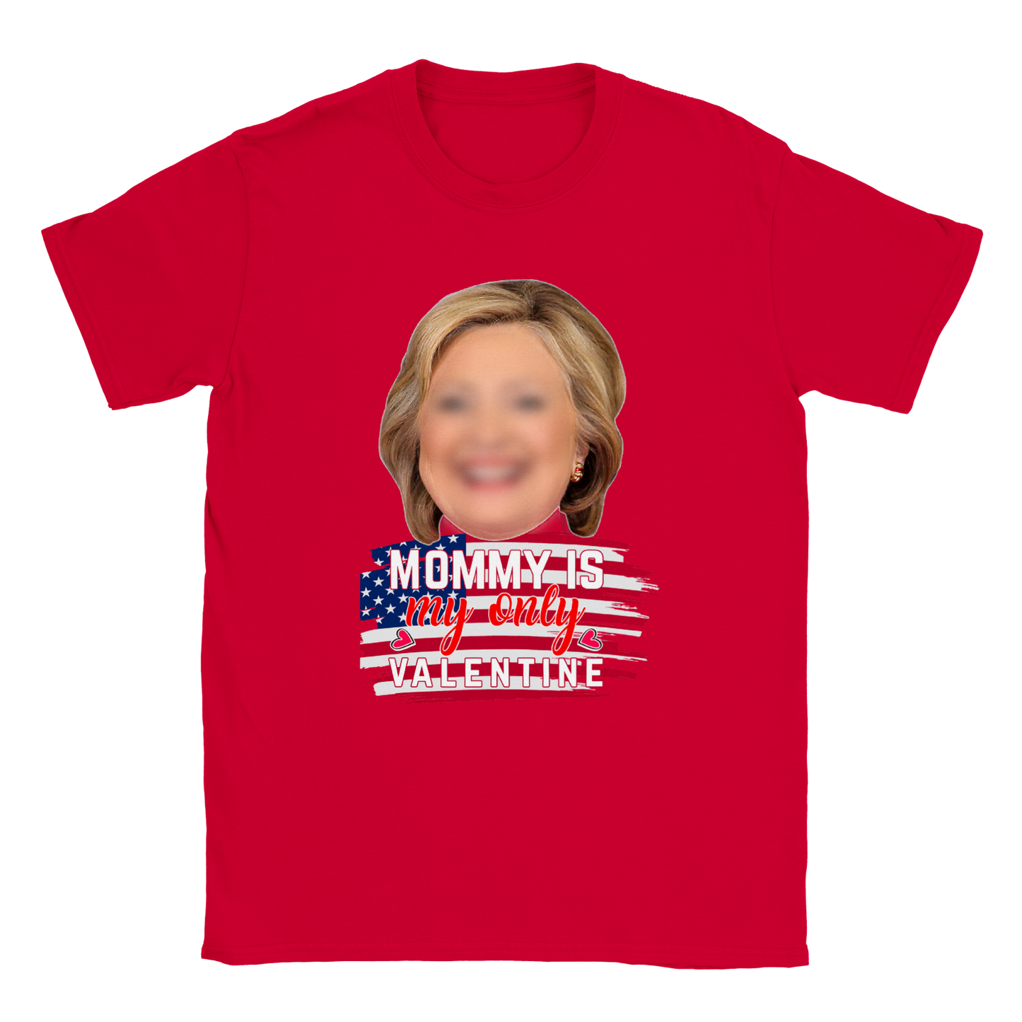Mommy Is My Only Valentine - Valentine T-Shirt - Happy Valentine