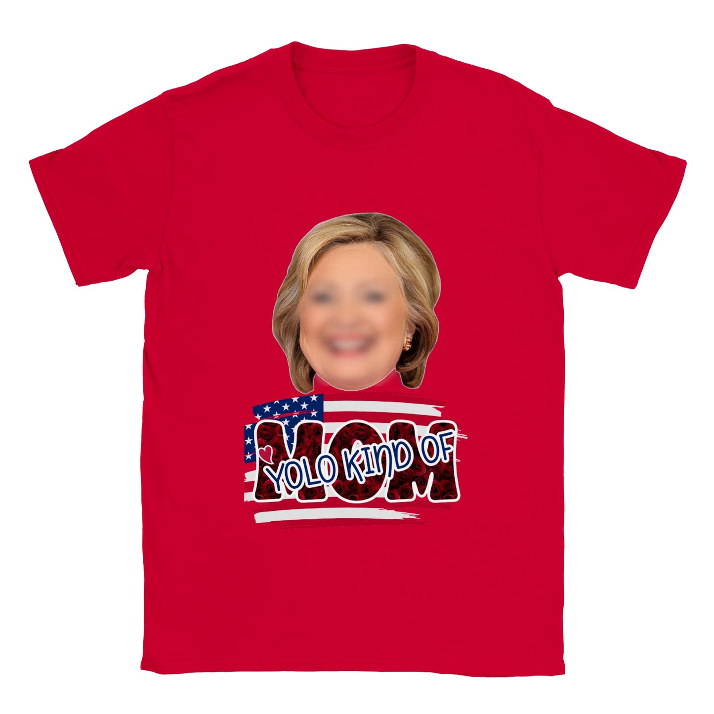 Mom Yolo Kind Of - Happy Mothers Day