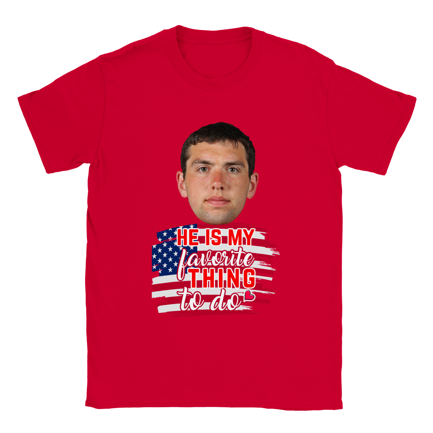 He Is My Favorite Thing To Do - Valentine T-Shirt - Happy Valentine